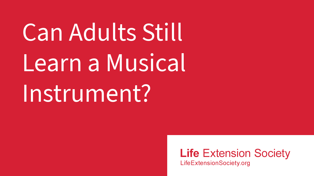 Can Adults Still Learn a Musical Instrument?