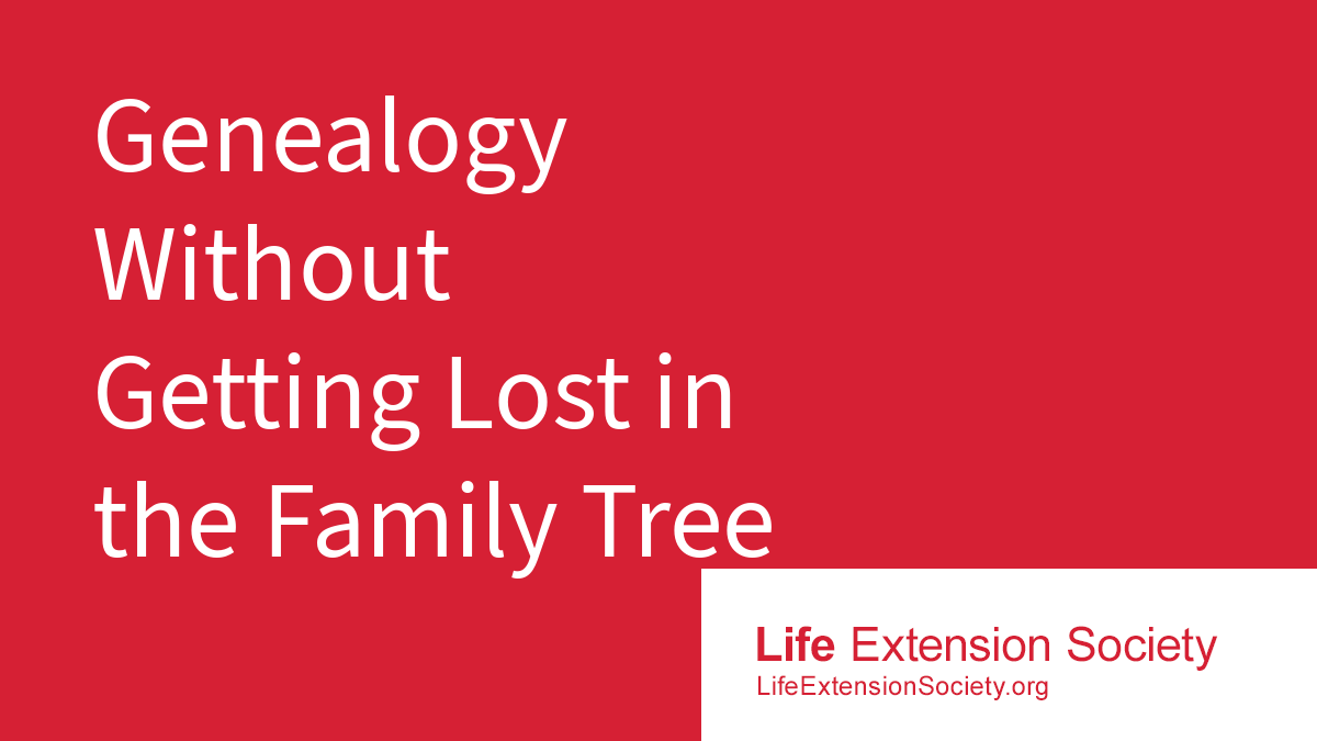Genealogy Without Getting Lost in the Family Tree