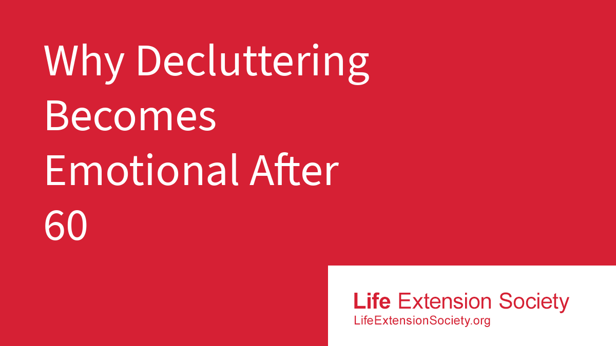 Why Decluttering Becomes Emotional After 60
