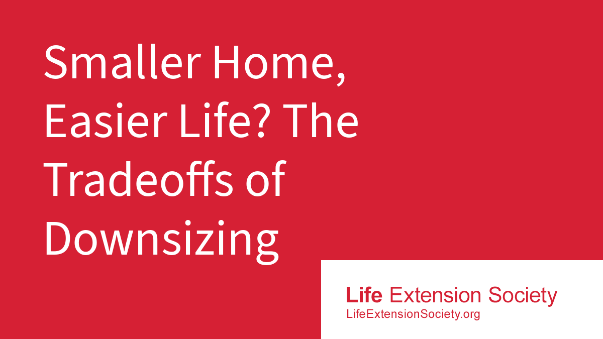 Smaller Home, Easier Life? The Tradeoffs of Downsizing