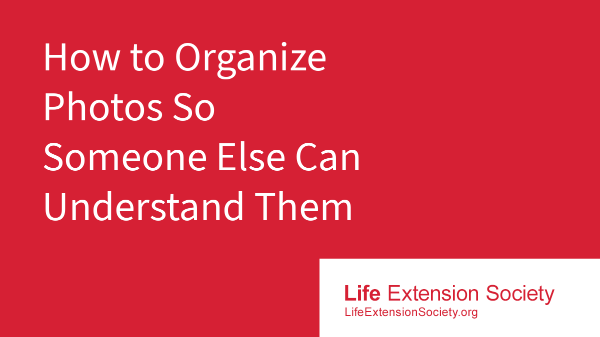 How to Organize Photos So Someone Else Can Understand Them
